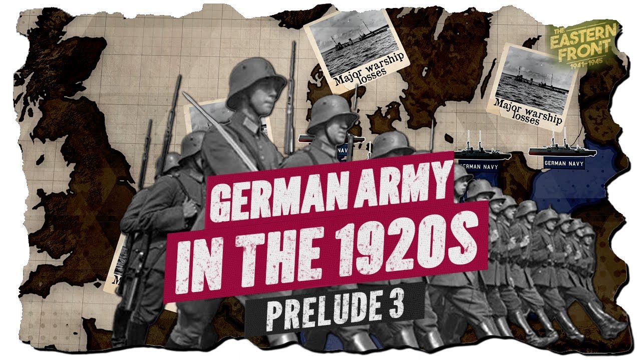 Weimar Secretly Rebuilds the German Army - Eastern Front Week-by-Week Prelude #3