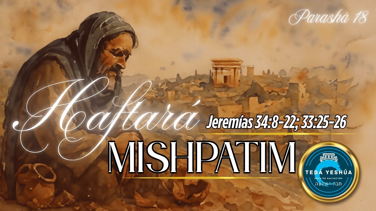 Haftará de la Parashá 18: Mishpatim 