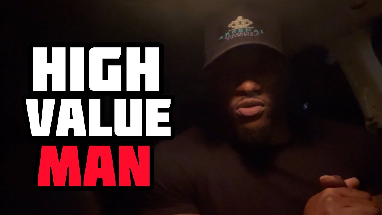 How to Become a HIGH VALUE MAN