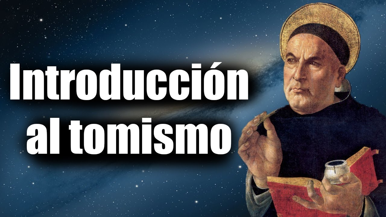 Introducción al tomismo: Bases para entender el pensamiento de Santo Tomás de Aquino