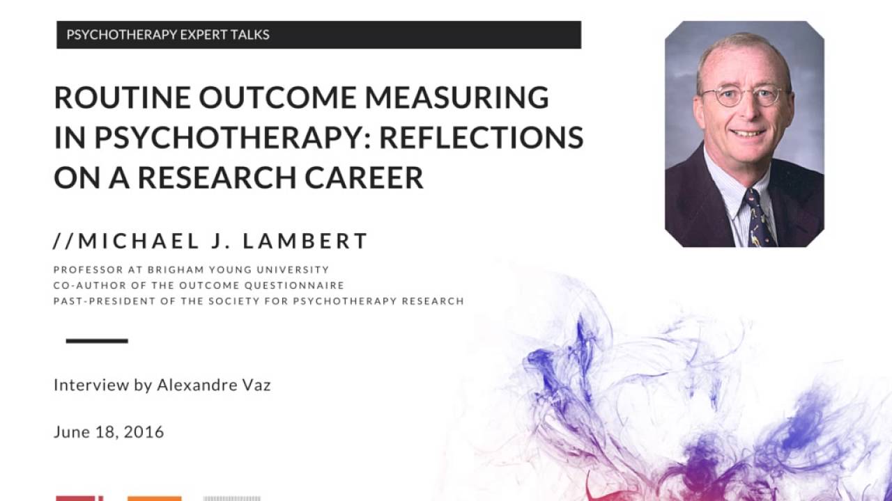 Michael J. Lambert on Routine Outcome Measuring: Reflections on a research career