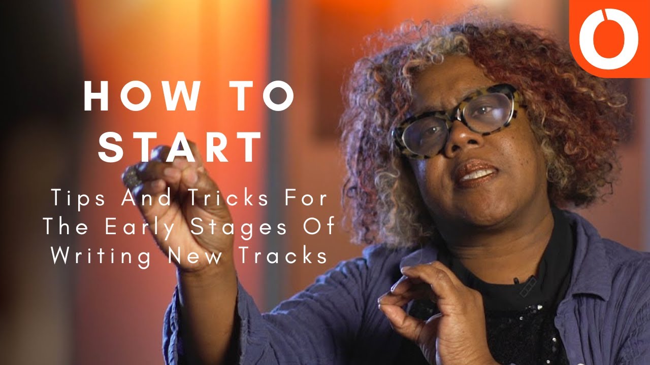 How To Start: Tips And Tricks For The Early Stages Of Writing New Tracks