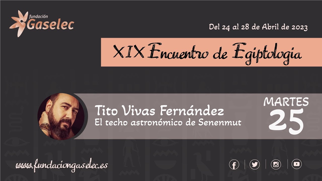 XIX Encuentro de Egiptología con Tito Vivas