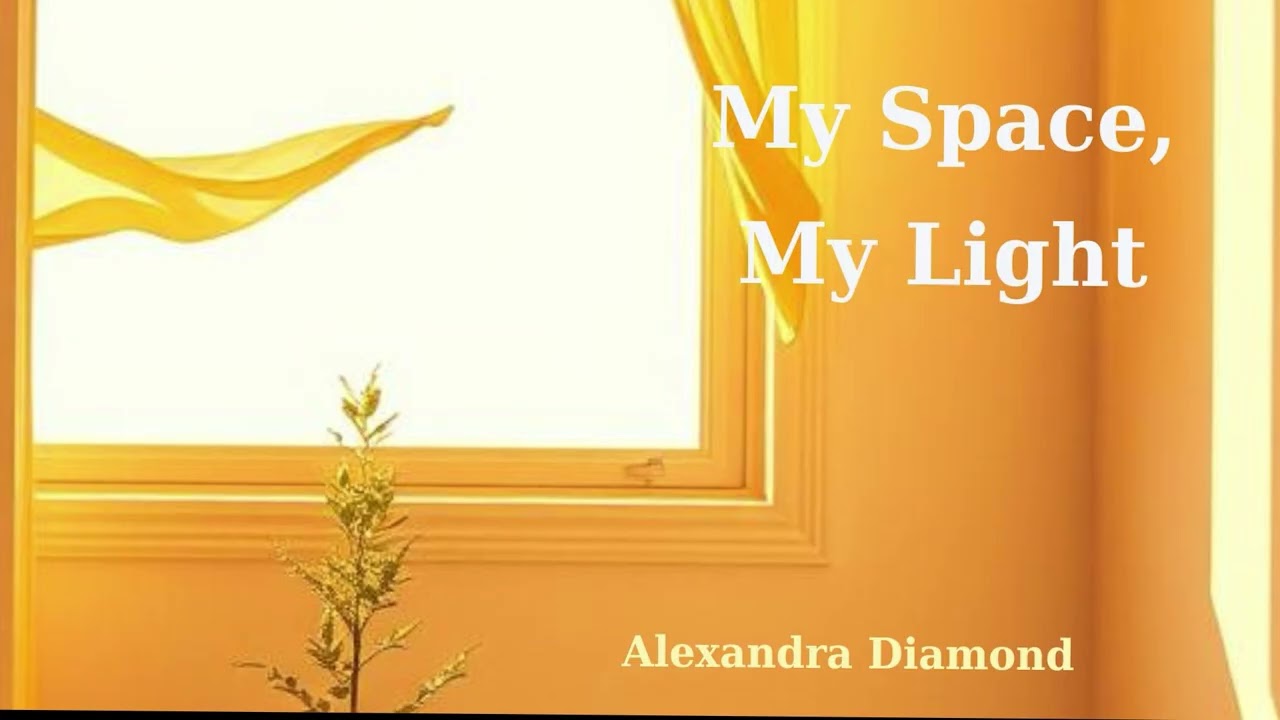 My Space, My Light — Lyrics as Meditation | Mind–Body in Motion (1 Hour)