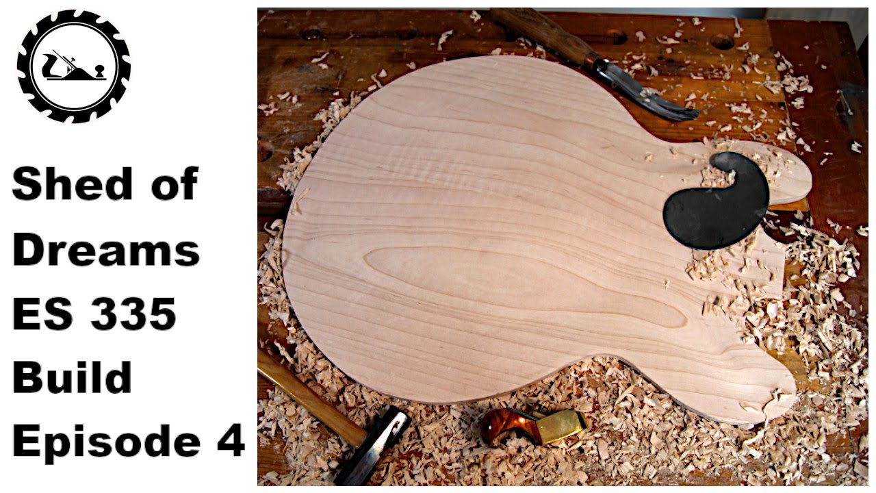 The Shed of Dreams ES 335 build  Episode 4: Carving the top.