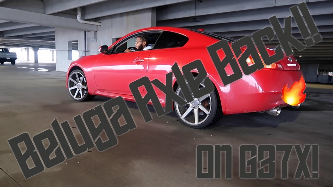 Beluga Axle Back On G37x Coupe!