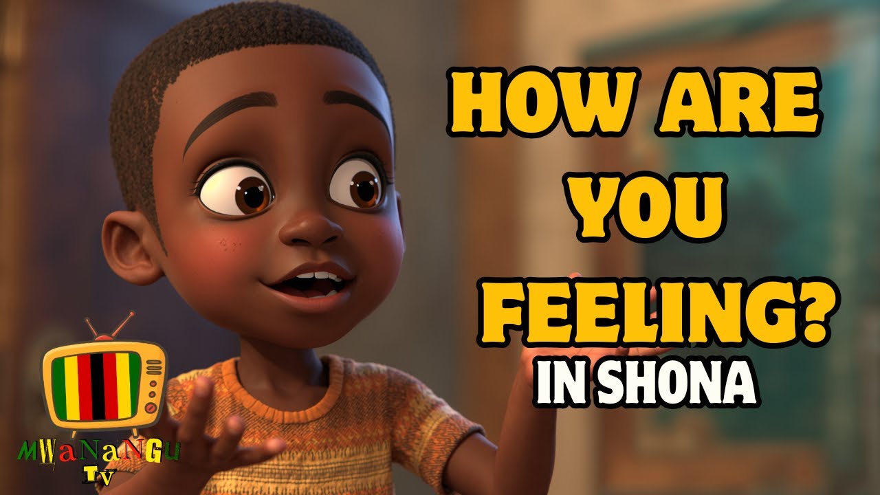 Feelings in Shona (Part 2) | Shona Emotions Song | @mwanangutv‬ Shona & English nursery rhymes