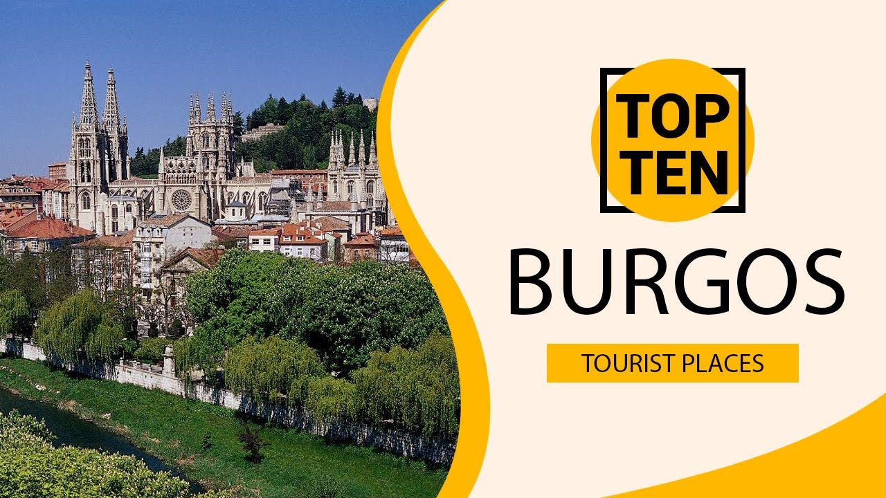 Top 10 Best Tourist Places to Visit in Burgos | Spain - English