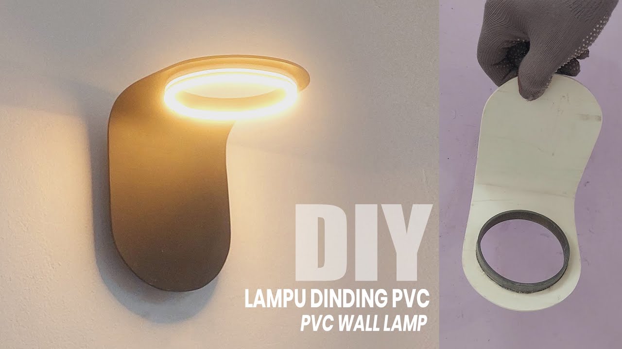 DIY LAMPU DINDING  MODER DARI PIPA PVC, IDE DEKORASI, LAMPU HIAS, KERAJINAN PVC