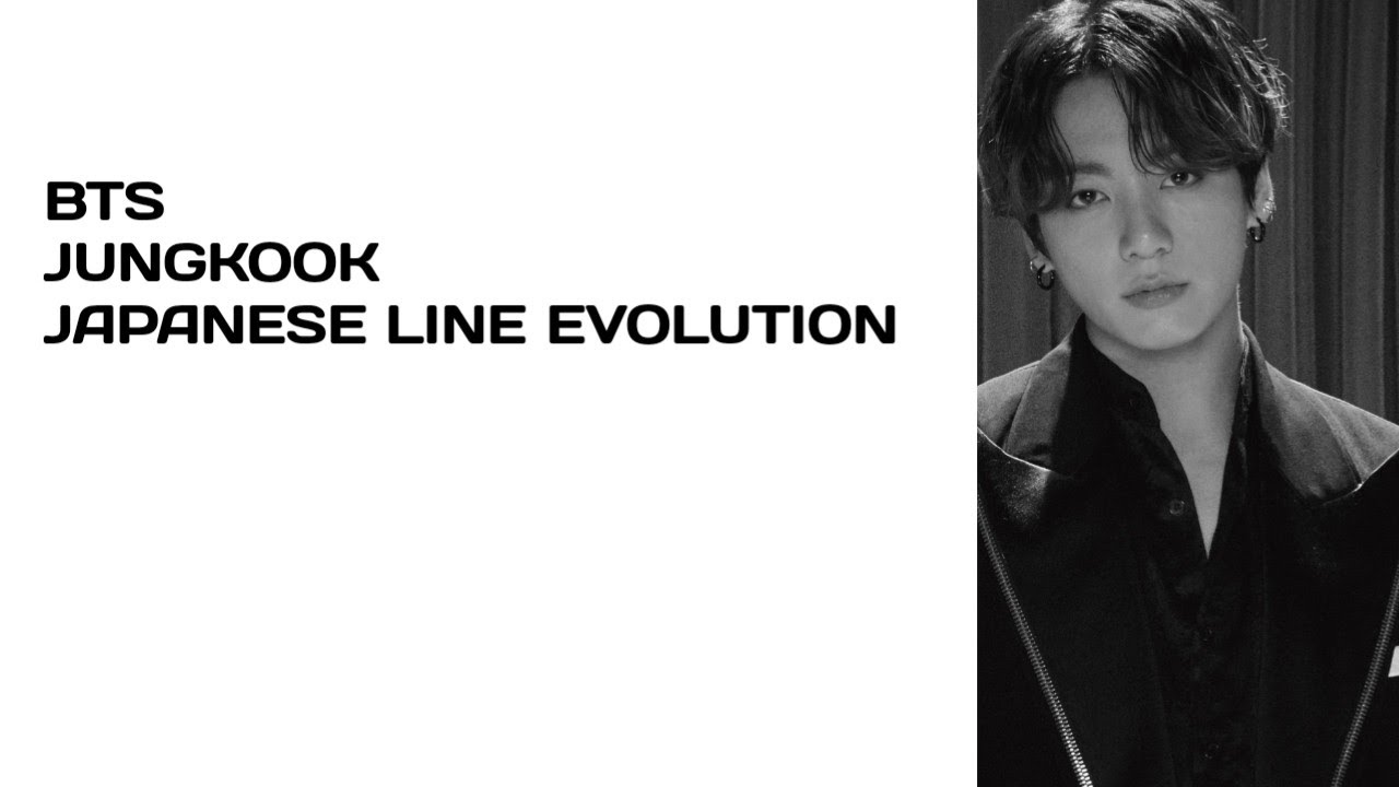 •BTS - JUNGKOOK ( JAPANESE LINE EVOLUTION ) | UNTIL 