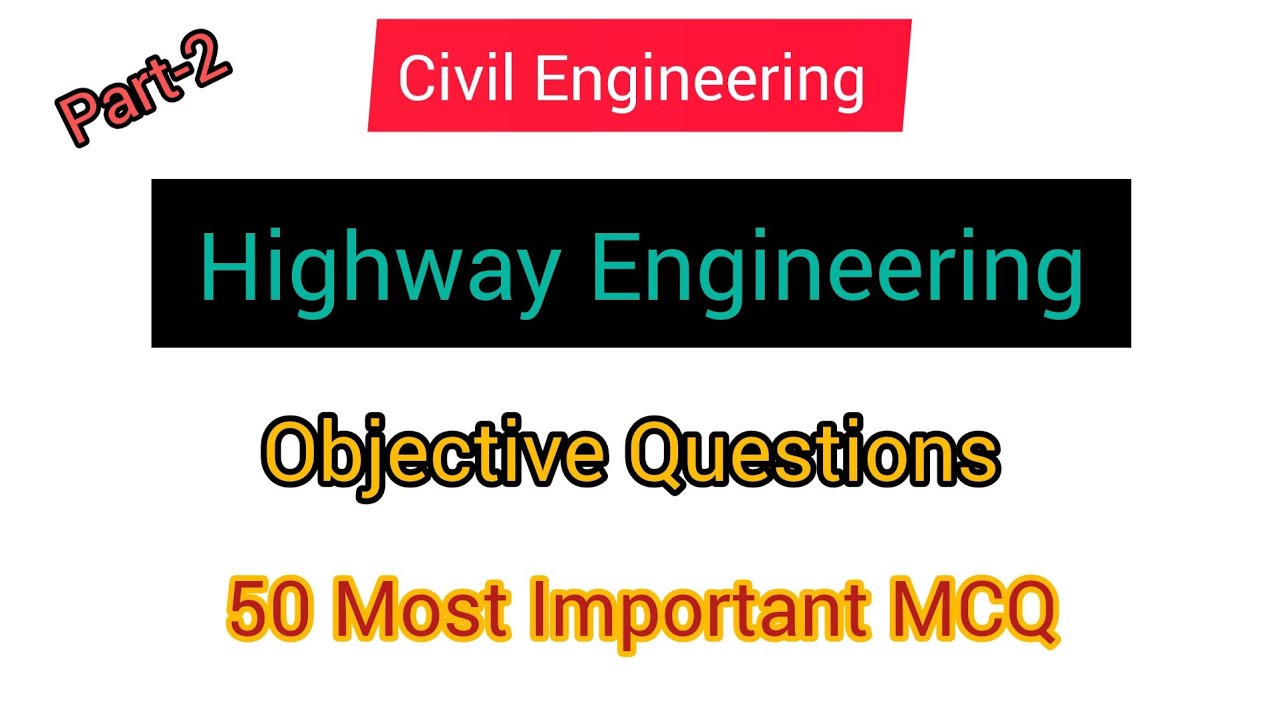 Highway Engineering MCQ Part-2 || MCQ for Highway Engineering 