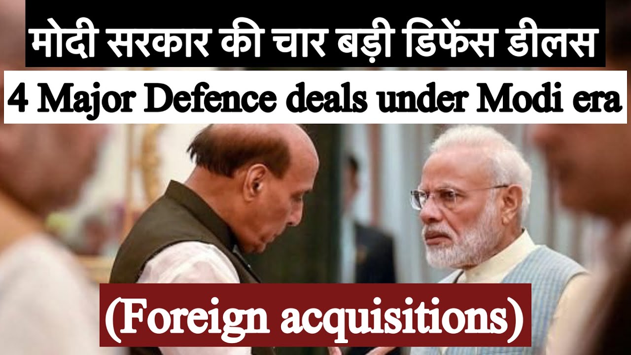 Major Foreign Defence Deals under the MODI Government