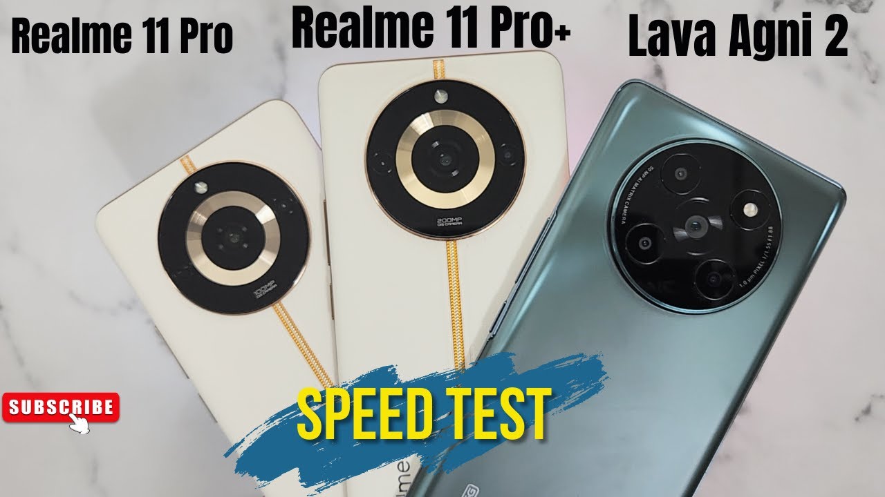 Realme 11 Pro vs Realme 11 Pro Plus vs Lava Agni 2: Speed Test Comparison | Camera Test