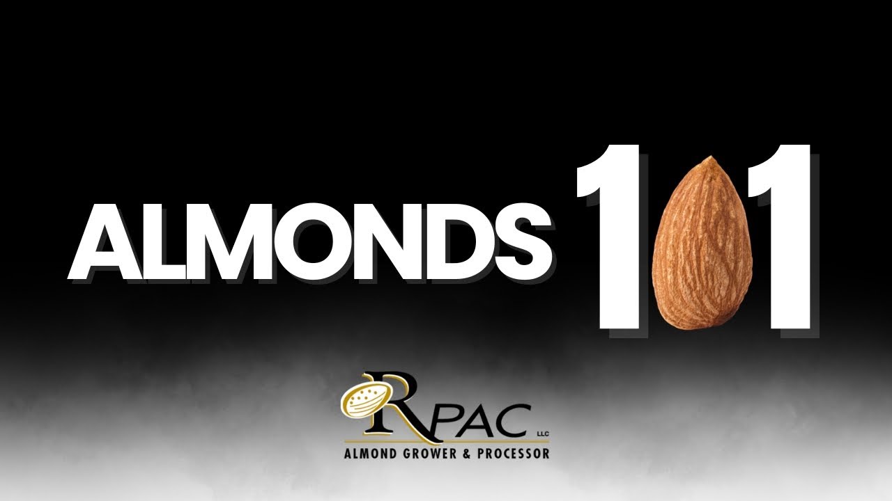 Almonds 101 - Industry Overview
