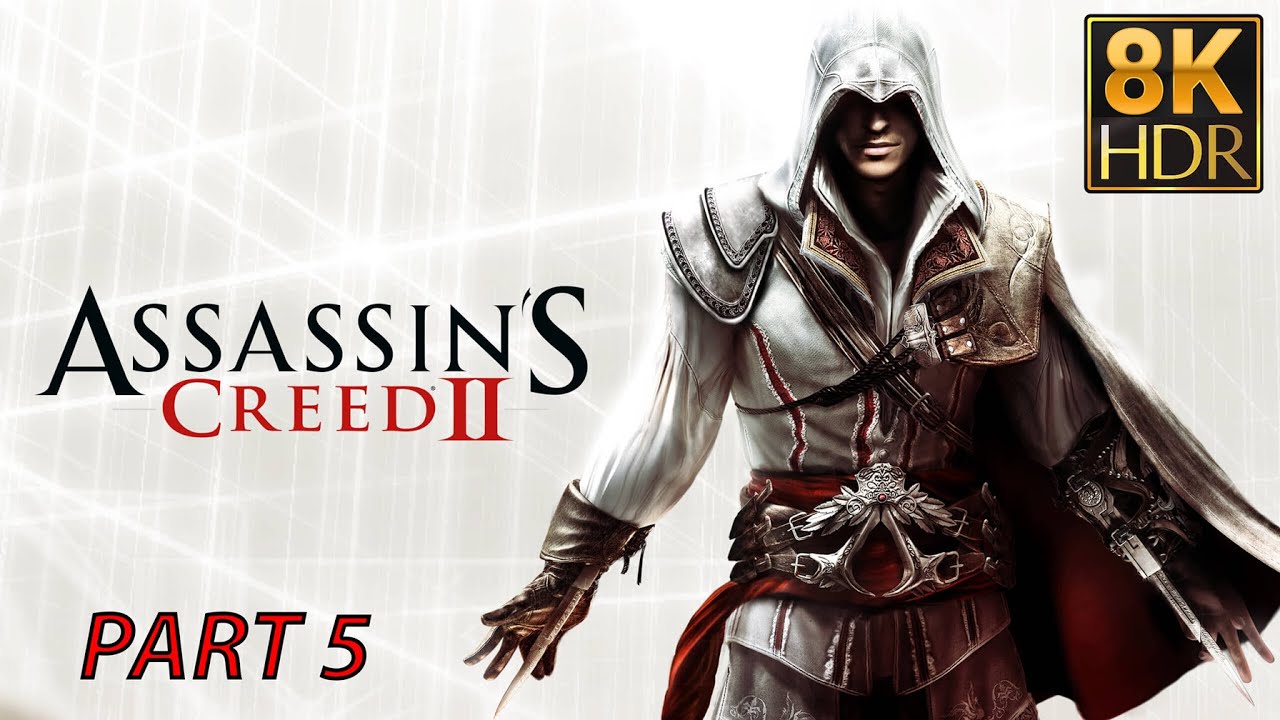 Assassins Creed II Walkthrough No Commentary Real 8K HDR Part 5
