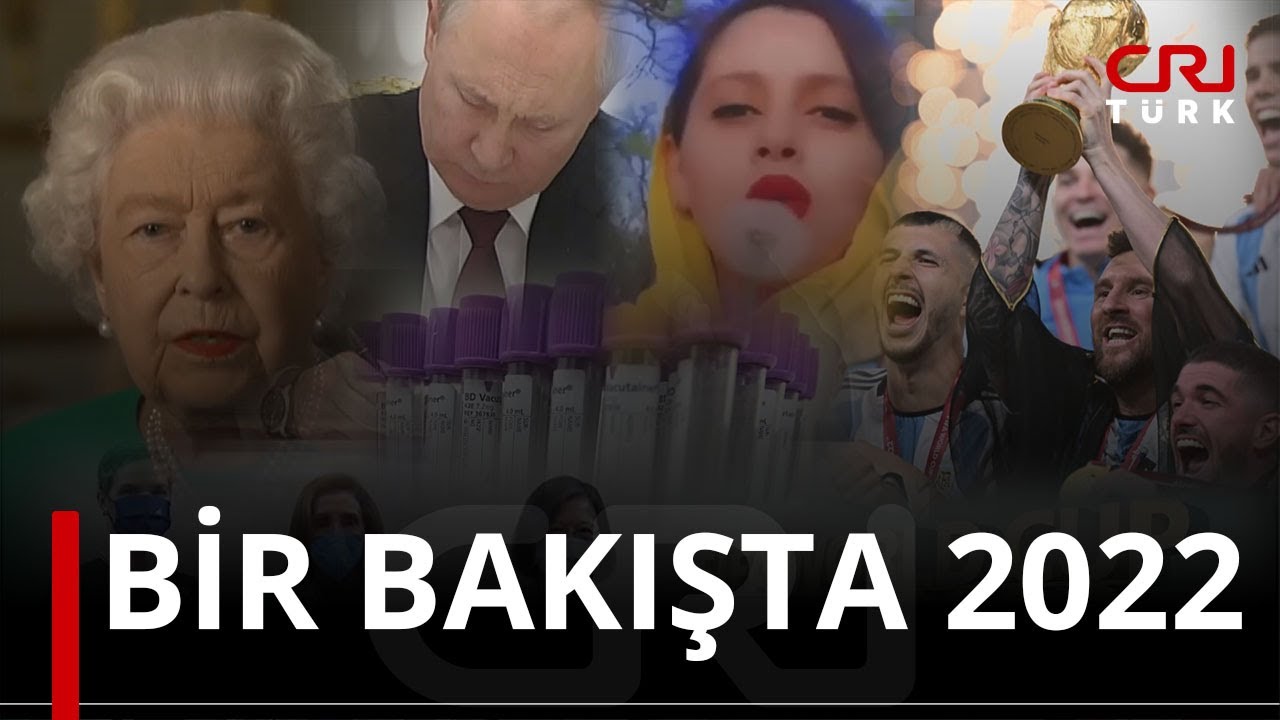 Bir Bakışta 2022: Bu yıl D&uuml;nya'da yaşanan en &ouml;nemli olaylar