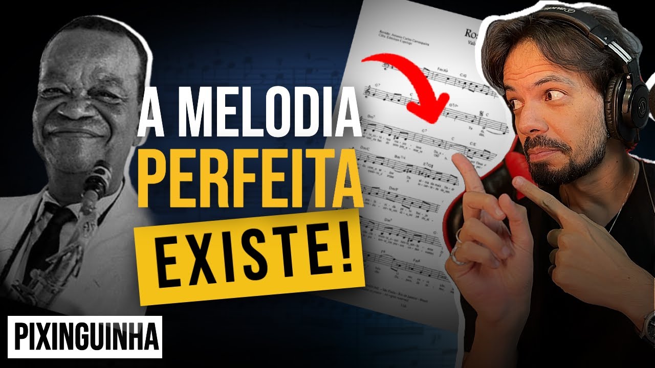 ANALISANDO A MELODIA PERFEITA DE ‘ROSA’ DE PIXINGUINHA