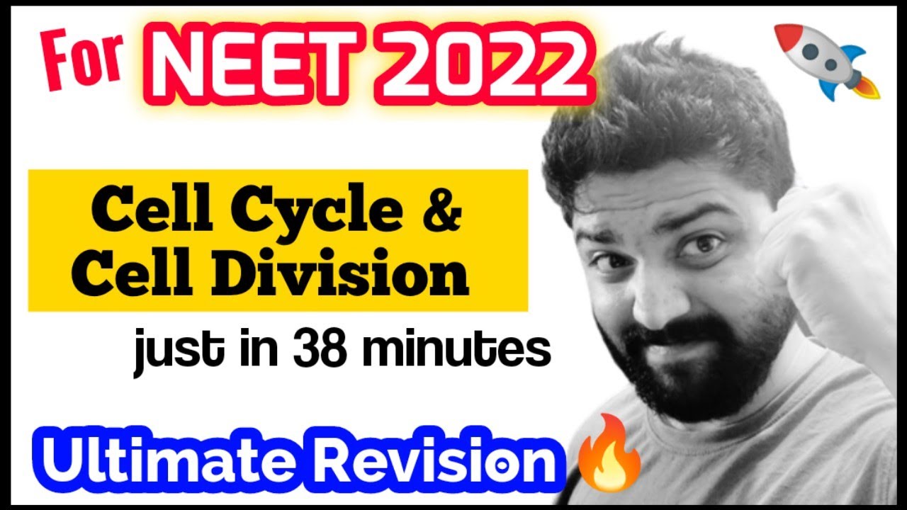 'Cell Cycle & Cell Division' In Just 38 minutes🔥🔥| Ultimate Revision Series | Neet 2022