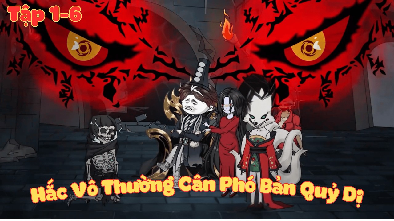 Tập 1- 5 | Hắc Vô Thường Cân Cả Phó Bản Quỷ Dị | NKT Sub