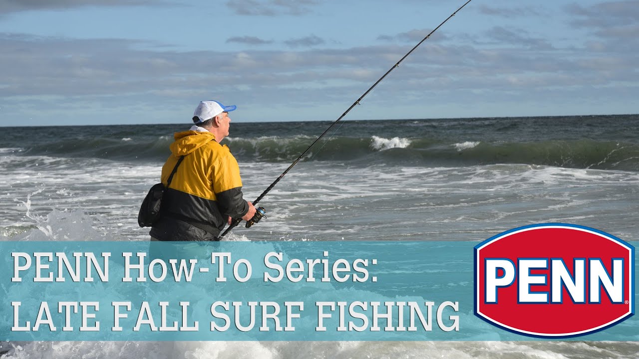 PENN How-To Series: LATE FALL SURF FISHING