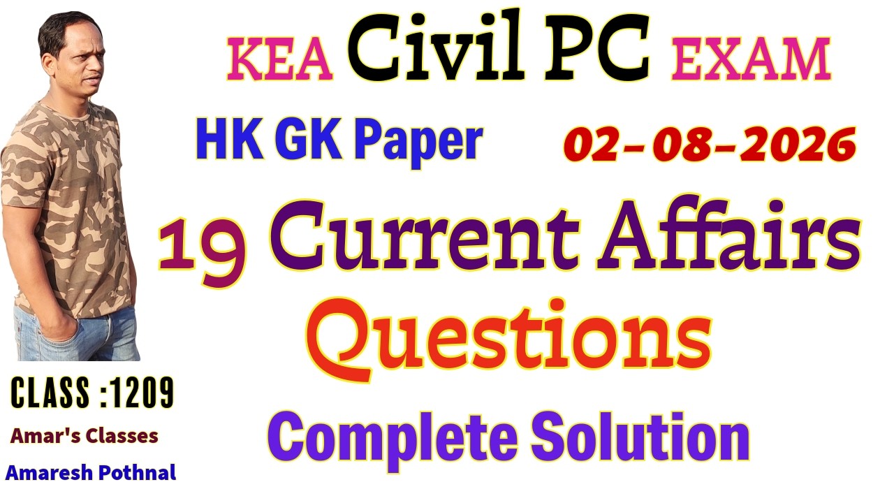Class 1209 | KEA Civil PC HK 02-08-2026 19 Current Affairs Solution By Amaresh Pothnal Amar Classes