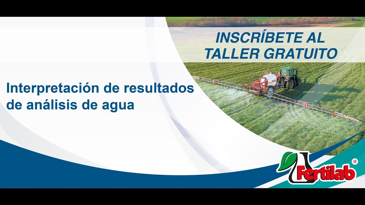 Taller Gratuito Online: Interpretación de resultados de análisis de agua.