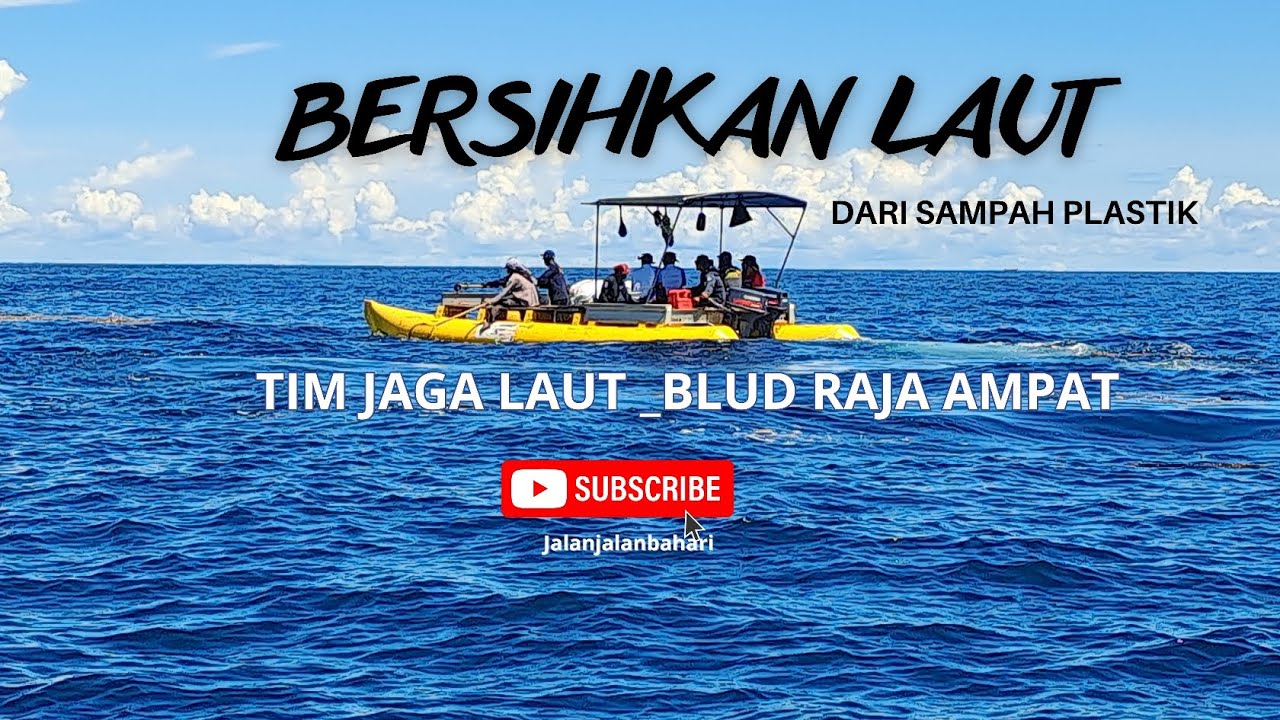 Bersihkan laut Dari sampah plastik_BLUD RAJA AMPAT #RAJAMAPAT #jalanjalanbahari  #sampahplastik 