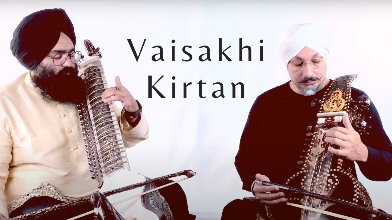 Vaisakhi kirtan special - Saranda and Taus kirtan