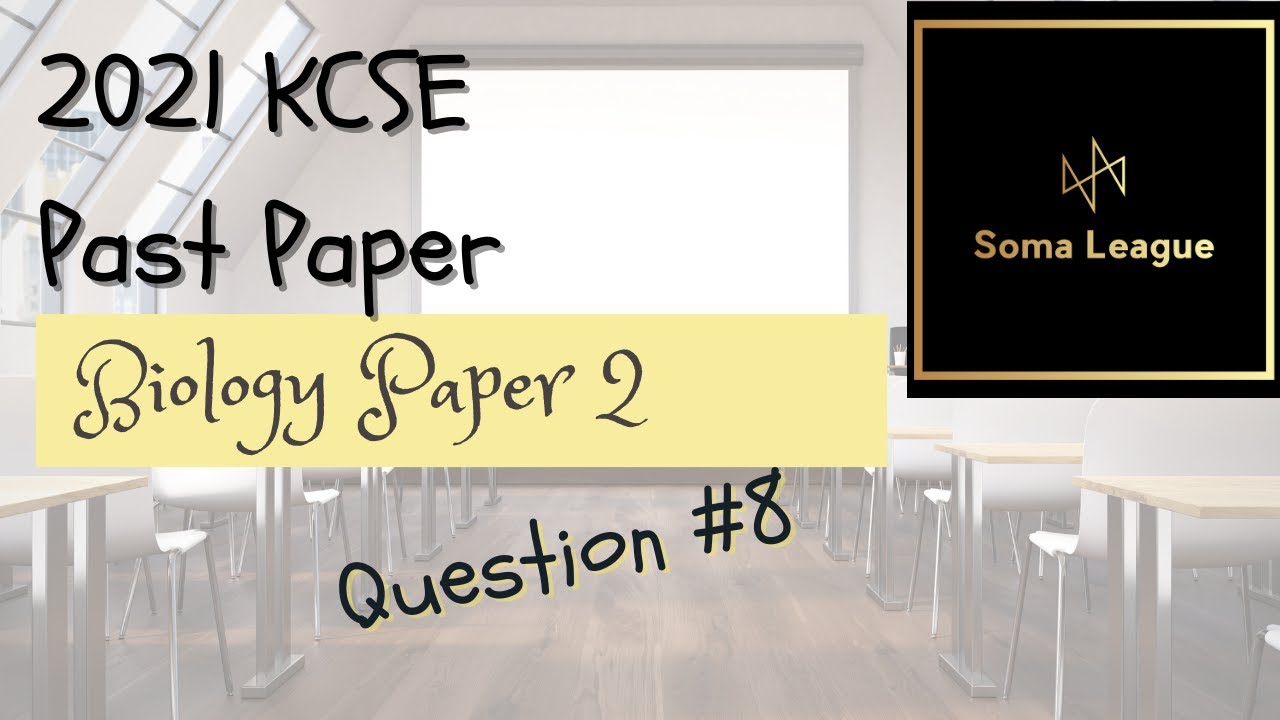 2021 KCSE BIOLOGY PAPER 2 QUESTION 8