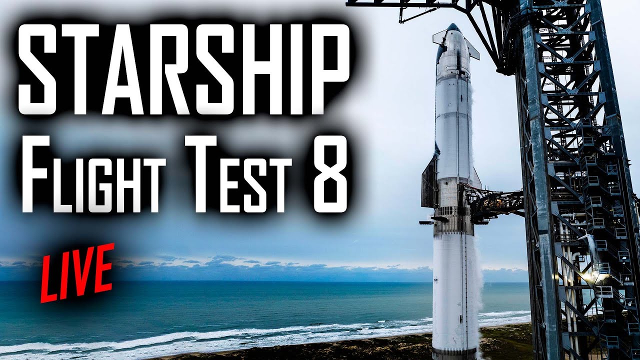 🔴 LIVE: SpaceX Starship Flight Test 8 Launch – Witness History in the Making! 🚀