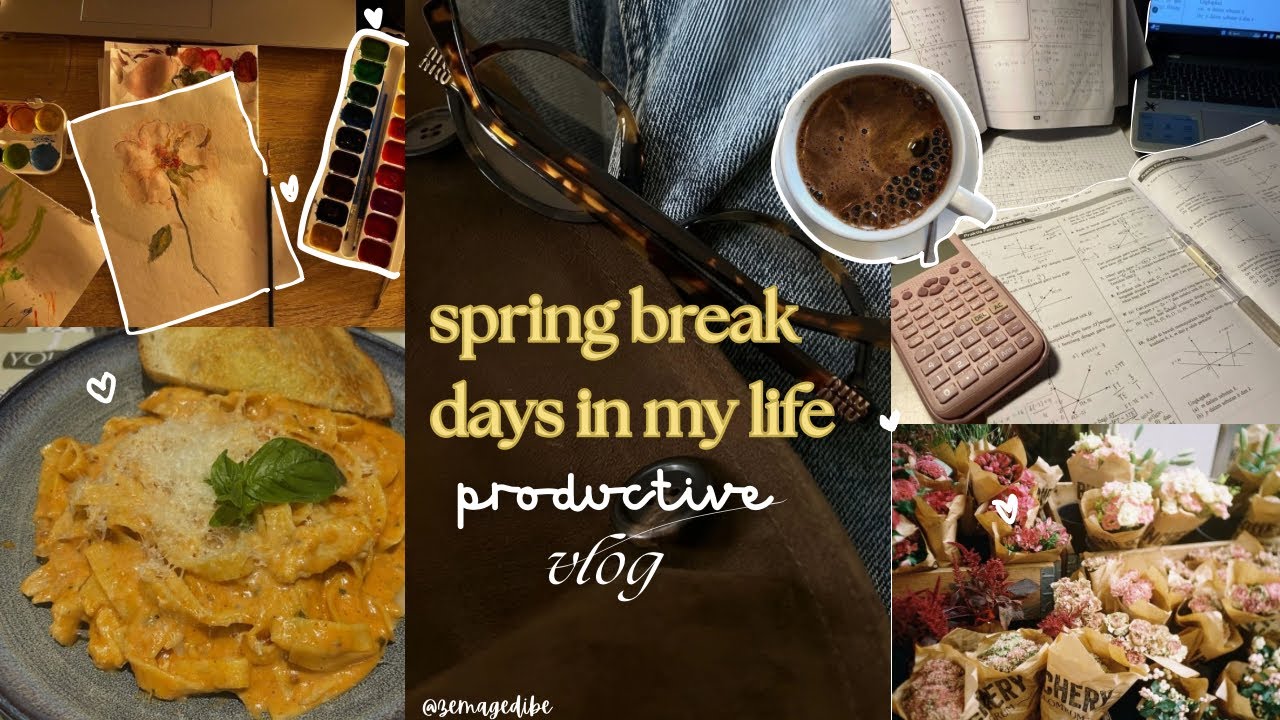 spring break week in my life vlog | 🪷