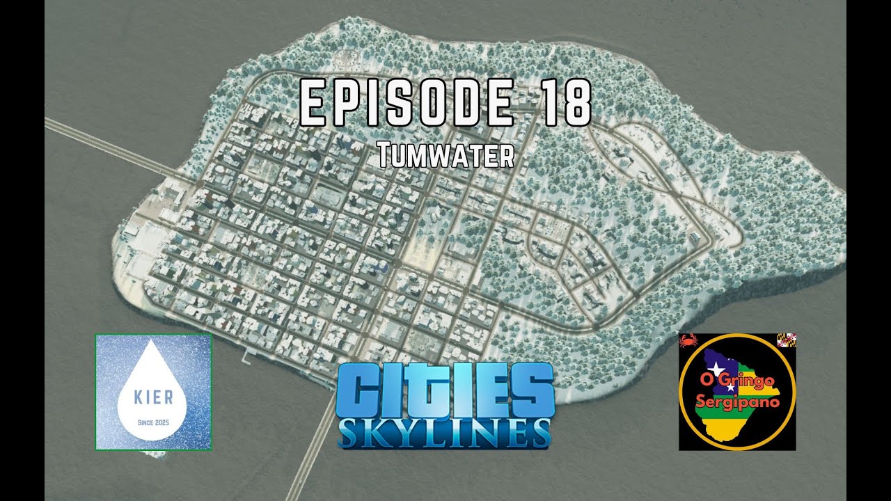 Tumwater | Cities: Skylines | Kier Ep. 18