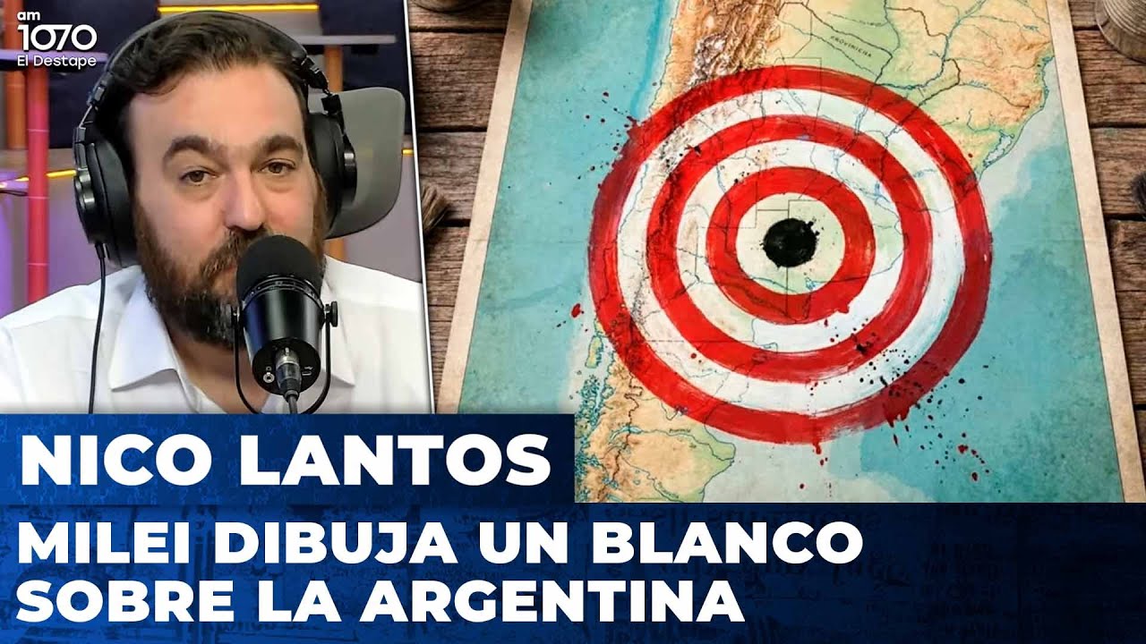 MILEI DIBUJA UN BLANCO SOBRE LA ARGENTINA | El editorial de Nicolás Lantos