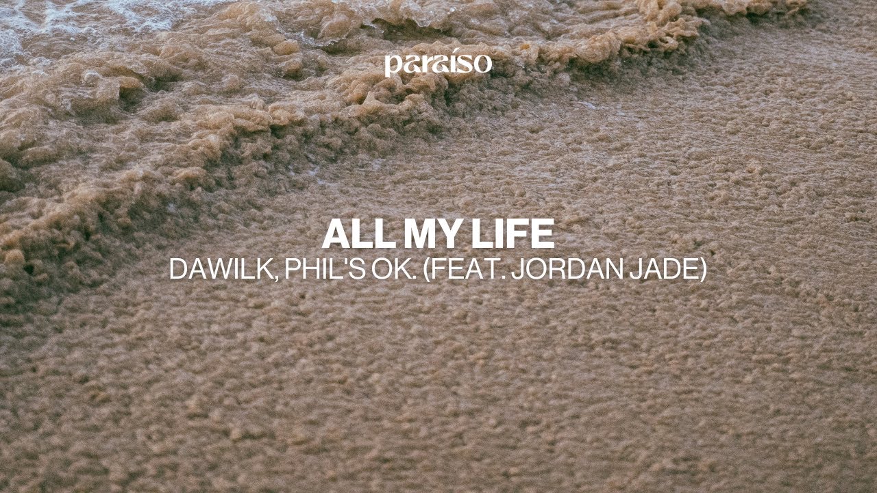 Dawilk, phil's ok. (feat. Jordan Jade) - All My Life (Music Video)