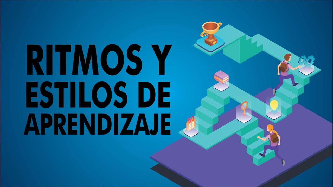 Ritmos y Estilos de Aprendizaje