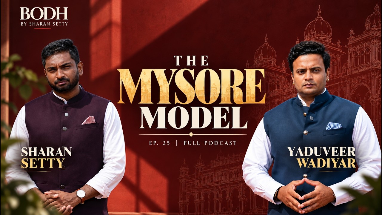 Can the Mysore Model Work for Modern India? | Shri. Yaduveer Wadiyar | Bodh Ep. 25