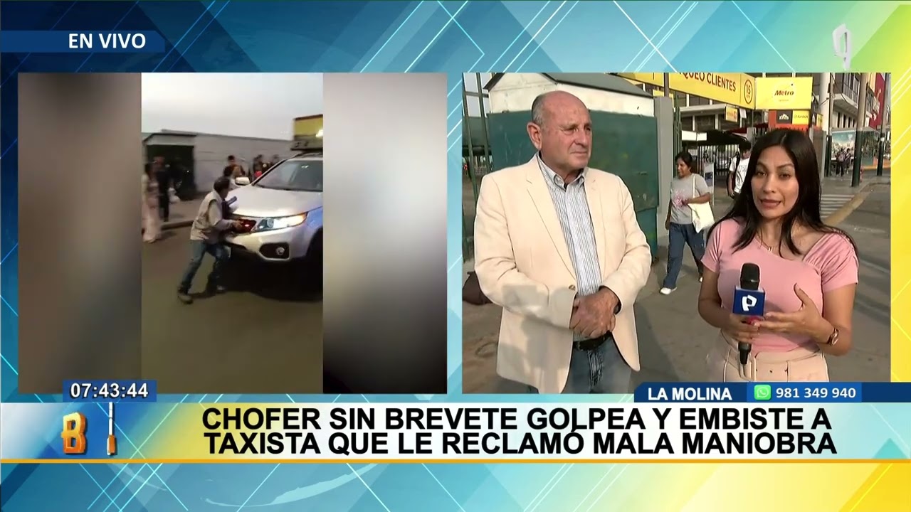 La Molina: conductor sin brevete golpea y embiste a taxista que le reclamó por mala maniobra