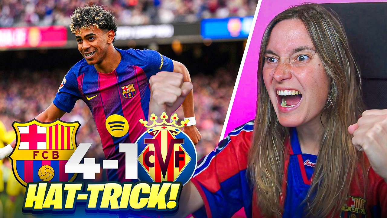 REACCION de una CULÉ al BARCELONA vs VILLARREAL 4-1 LAMINE YAMAL MARCA un HAT TRICK INCREIBLE!