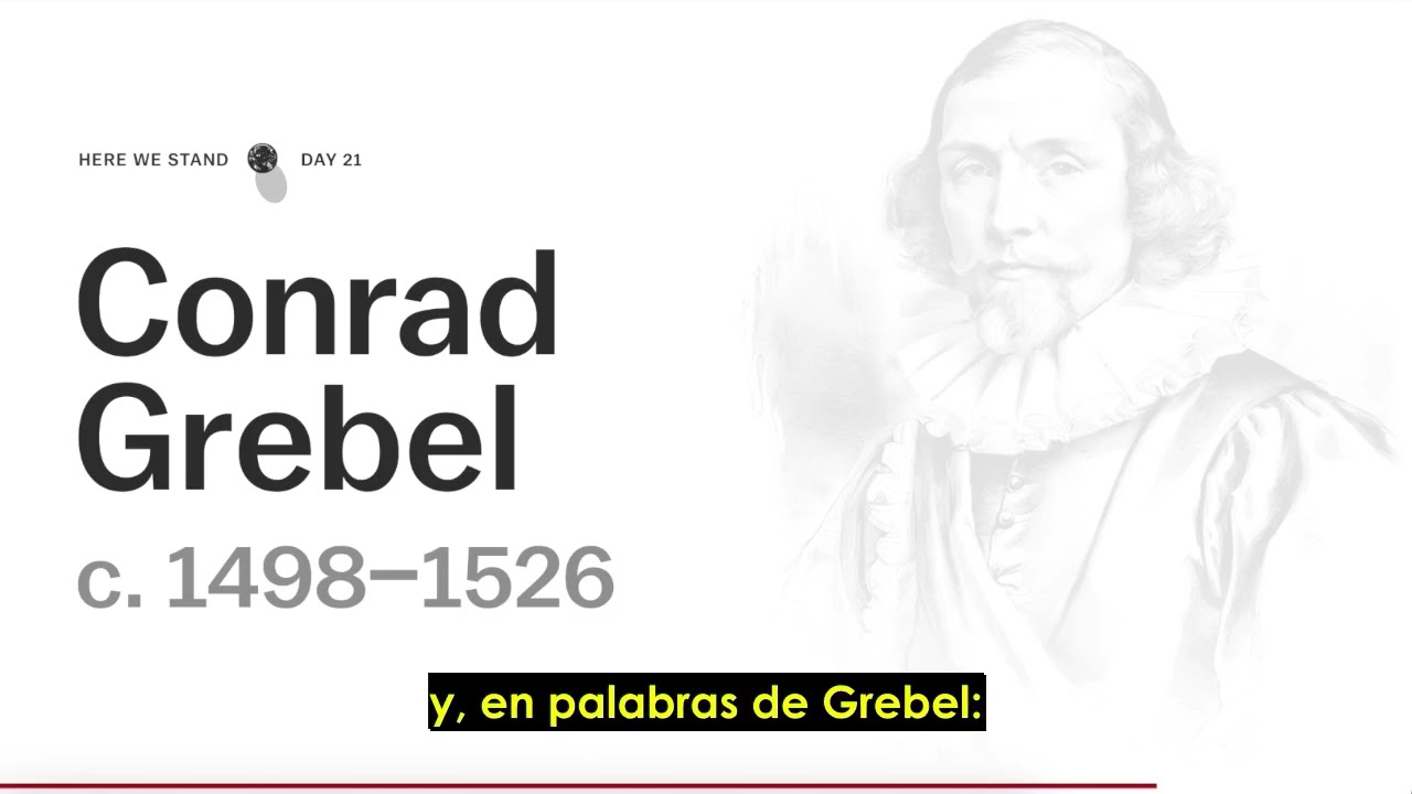 Conrad Grebel | H&eacute;roes de la Reforma Protestante - D&iacute;a 21