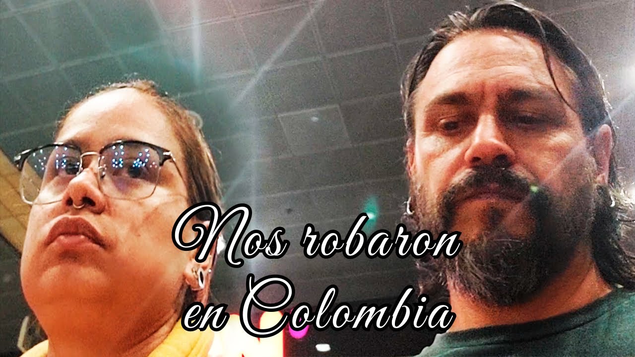 Nos robaron en Bogotá, Colombia