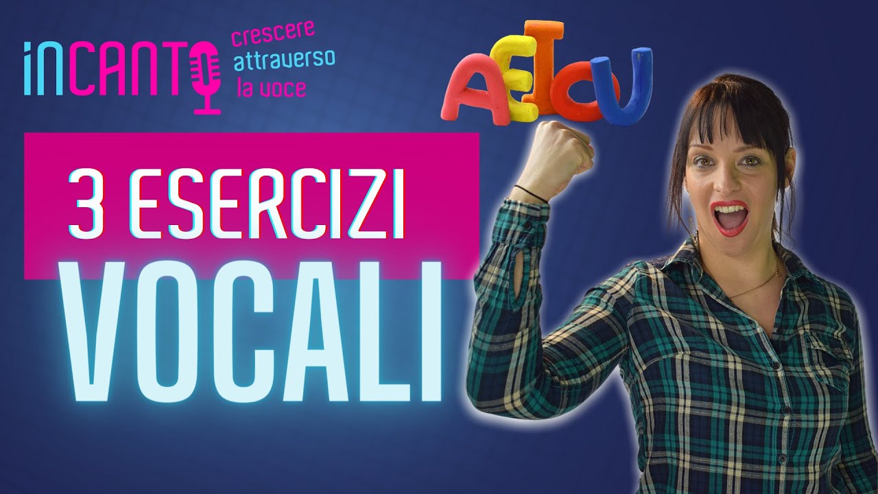 3 Esercizi divertenti per il Posizionamento delle Vocali nel Canto | Incanto
