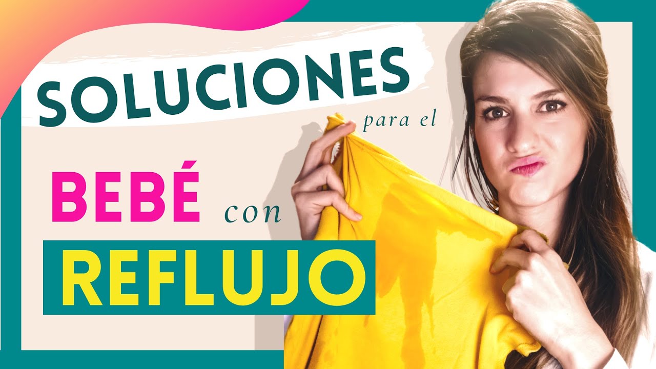 🤮💦 REFLUJO en Bebés ▶️ Descubre los TRATAMIENTOS DEMOSTRADOS por la Ciencia