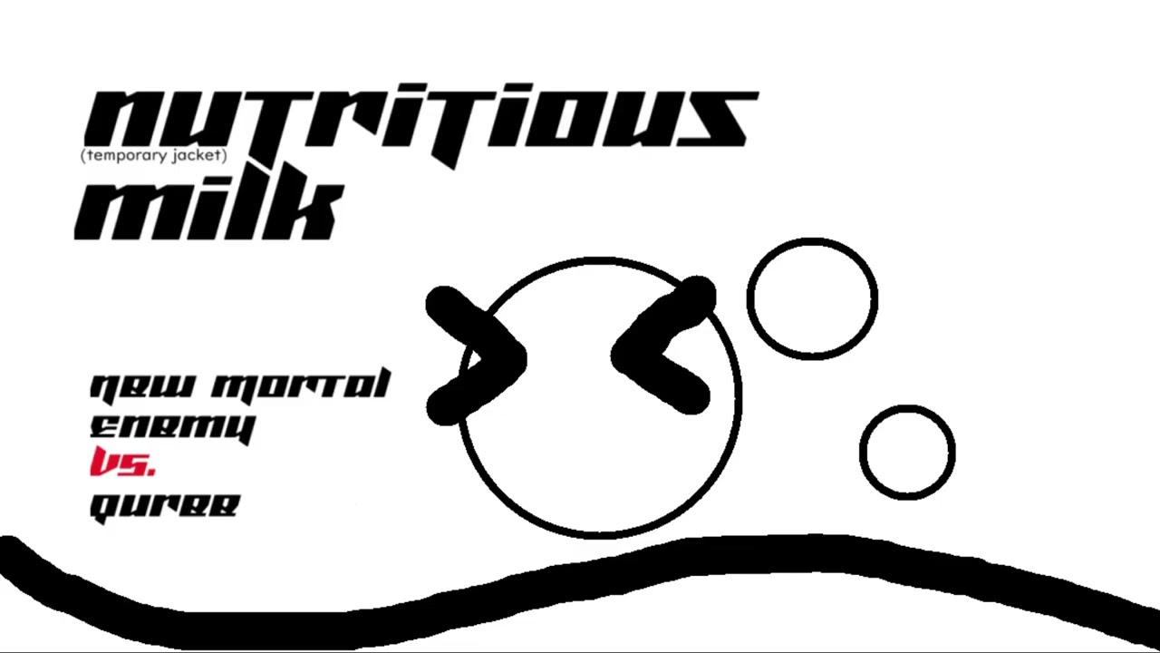 NUTRiTiOUS MilK - New Mortal Enemy vs. Quree (remix of MilK by モリモリあつし)