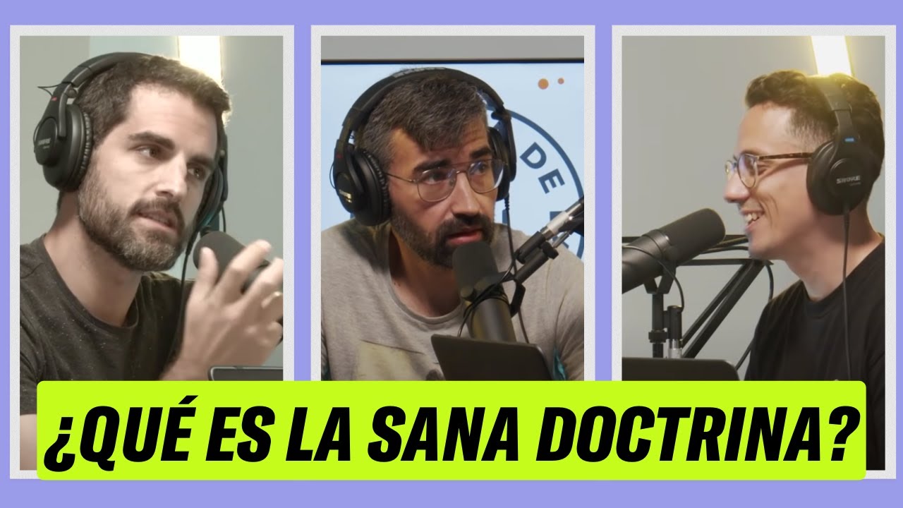 #16 &middot; &iquest;QU&Eacute; ES LA SANA DOCTRINA?