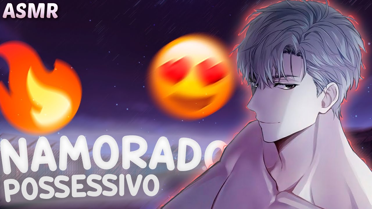 [ASMR] Namorado possessivo com ciúmes de você (PT-BR)