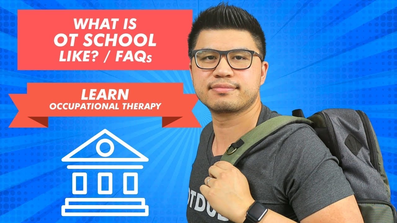 What is OT School Like? / Difficult? / Common FAQs | OT Dude Occupational Therapy