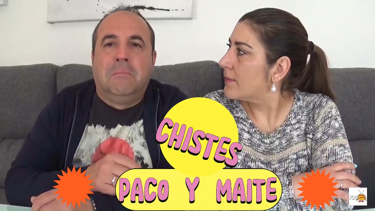 Chistes buenísimos de Paco y Maite vol. 007
