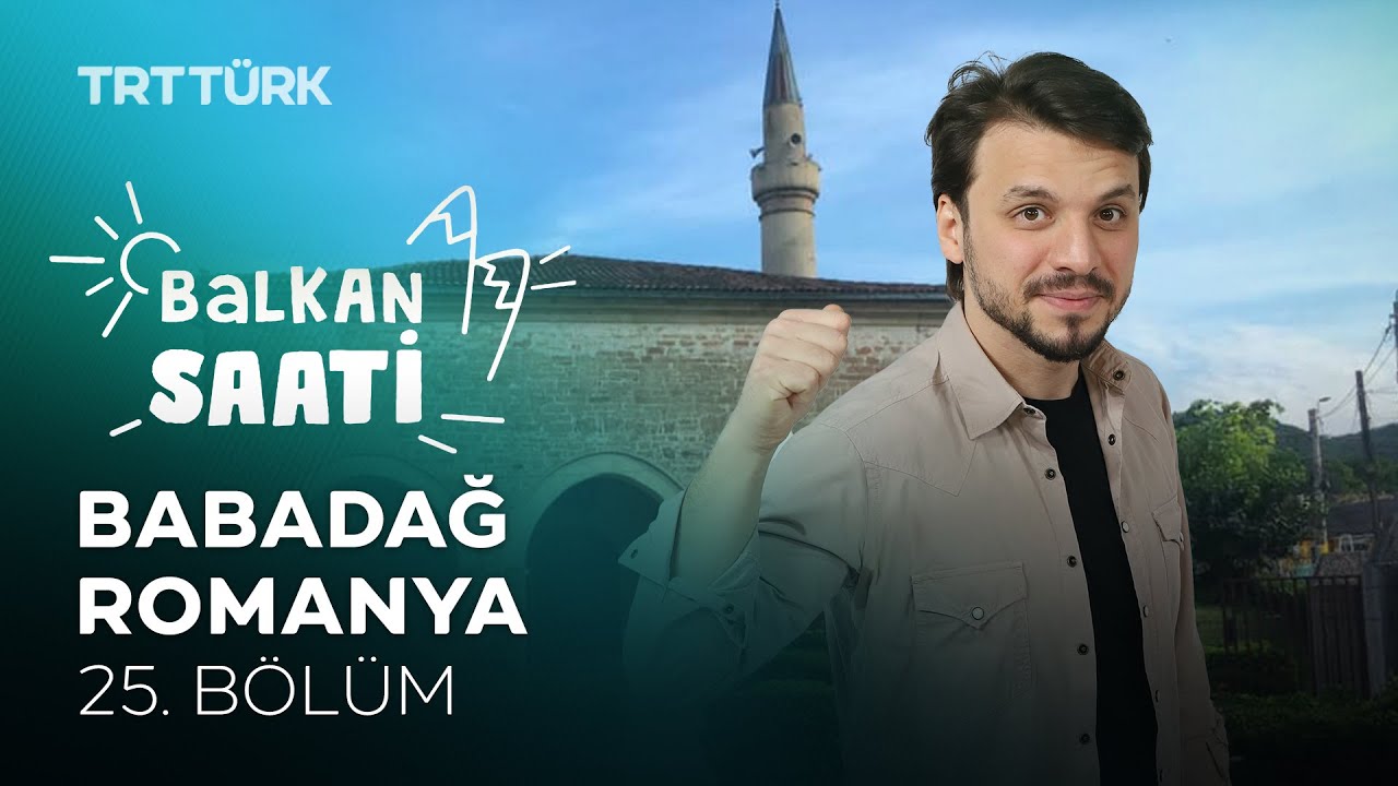 Babadağ | Salih Yüzgenç | Balkan Saati - 25. Bölüm