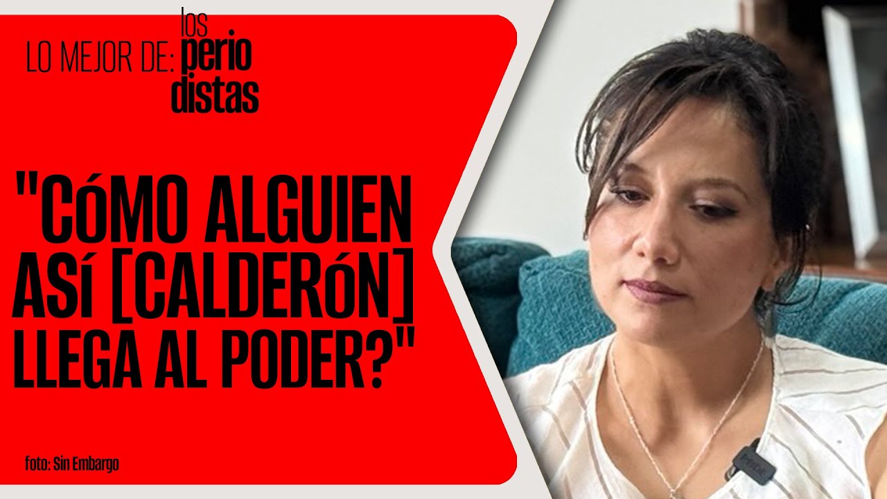 #LoMejor #Entrevista ¬  ¿Cómo alguien así Calderón llega al poder    Brenda Quevedo