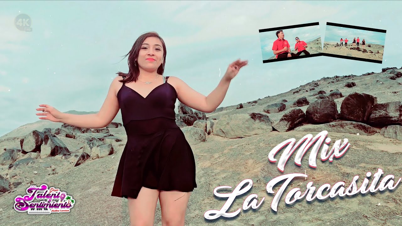 Mix La Torcasita -Talento y Sentimiento Video Oficial 4K